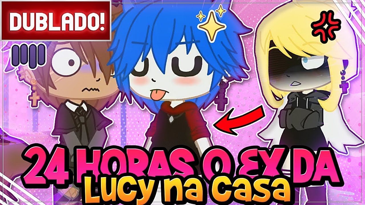 [ DUBLADO ] O EX DA LUCY 24 HORAS NA SUA CASA | MINI FILME GACHA CLUB