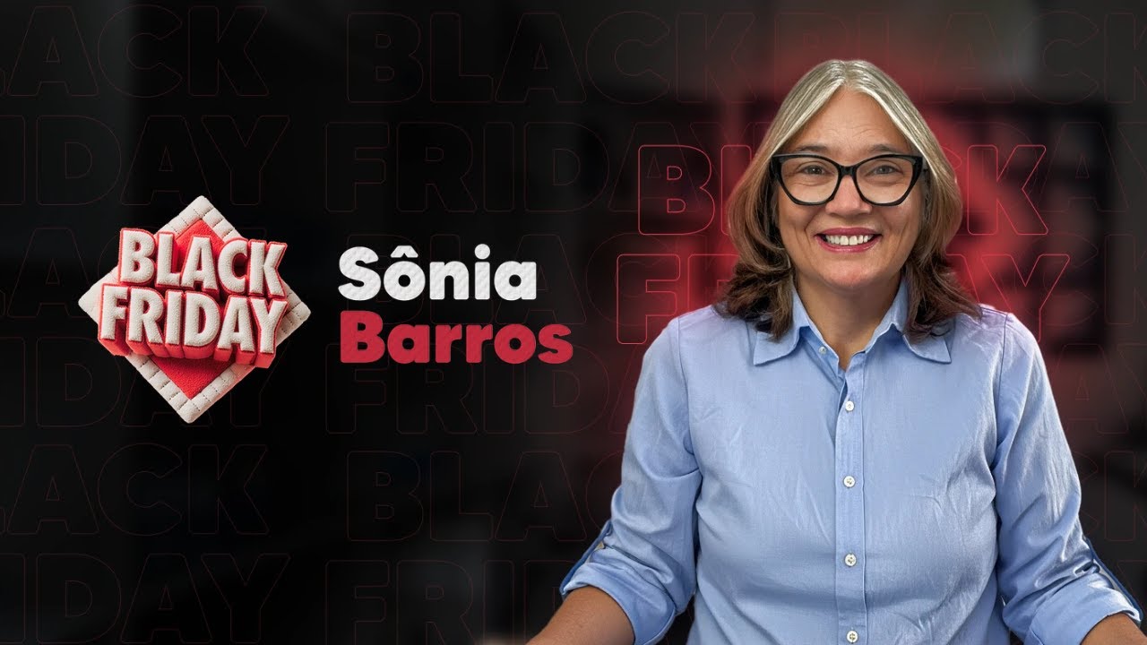 Black Friday S&ocirc;nia Barros | 03/11 &agrave;s 19h