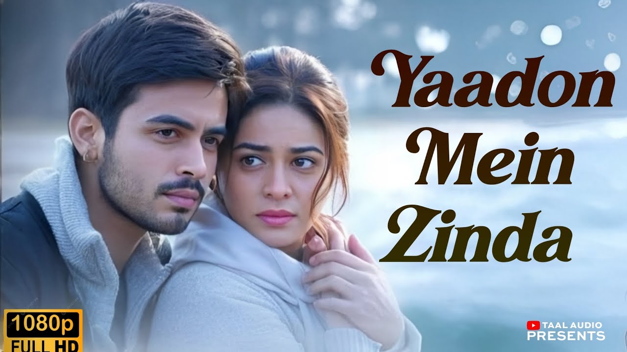 YAADON MEIN ZINDA | Heart-Touching Sad Hindi Song | Broken Heart | Love Story | Emotional Lo-Fi Song
