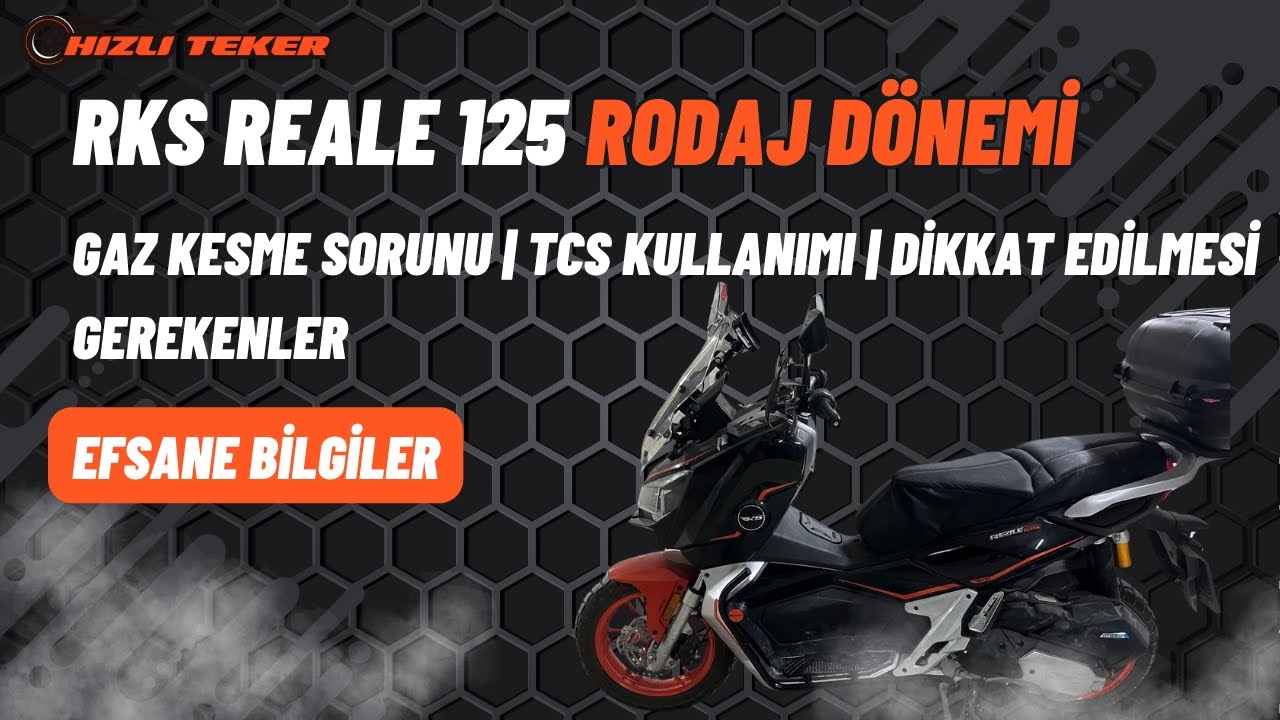 RKS Reale 125 Rodaj Dönemi | Gaz Kesme Sorunu | TCS Kullanımı | Dikkat Edilmesi Gerekenler