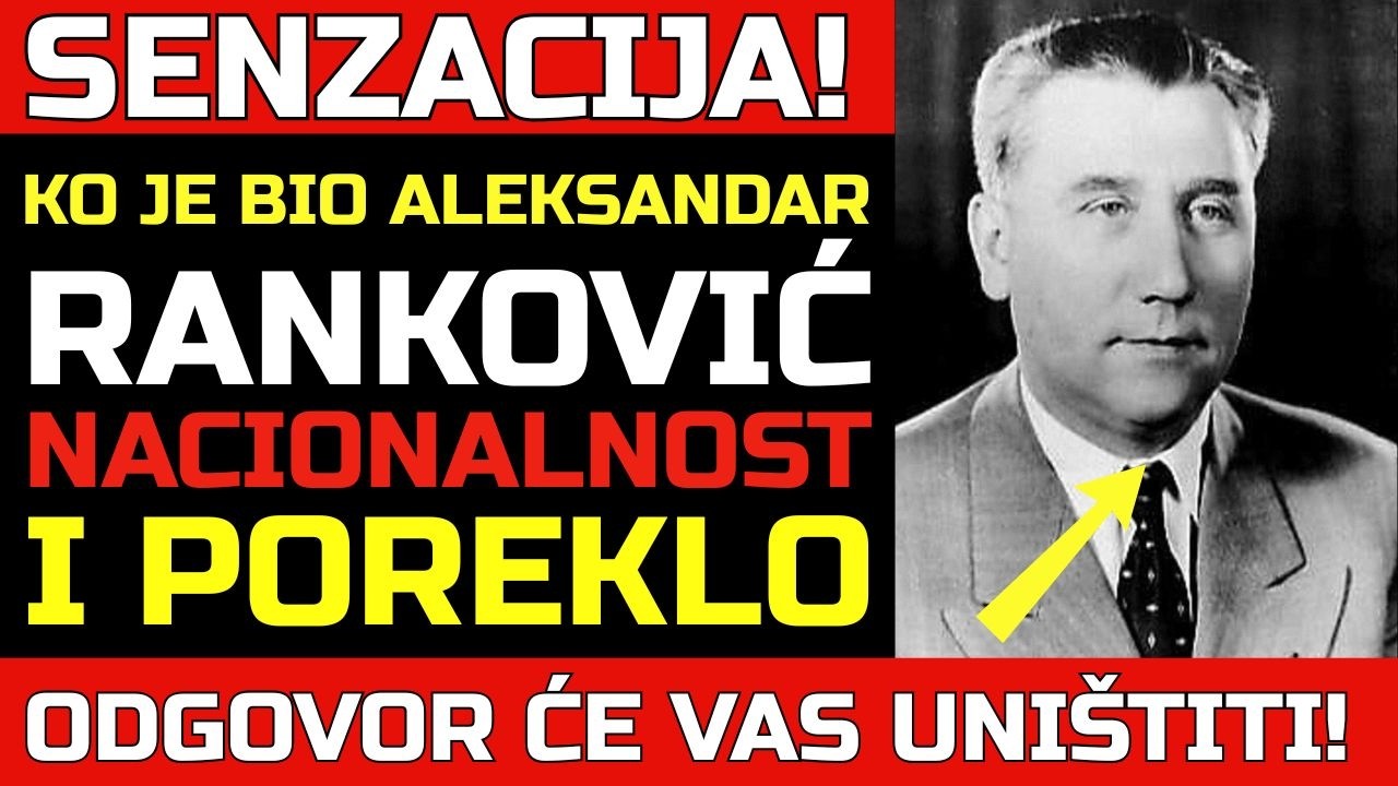 Ko je bio Aleksandar RANKOVIĆ po poreklu? Njegovi koreni su dugo bili skrivani od javnosti