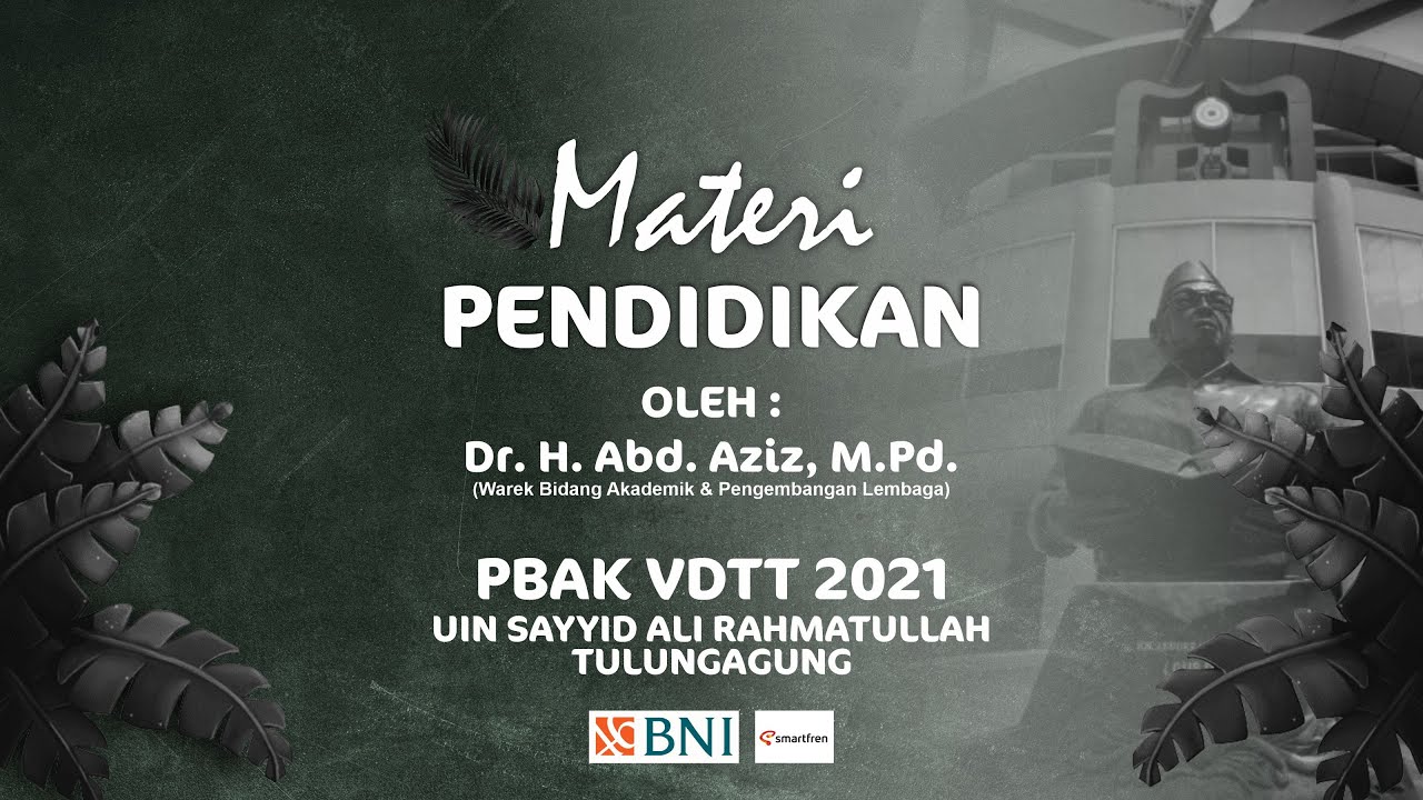 LIVE | MATERI PENDIDIKAN - PBAK VDTT 2021 UIN SATU TULUNGAGUNG