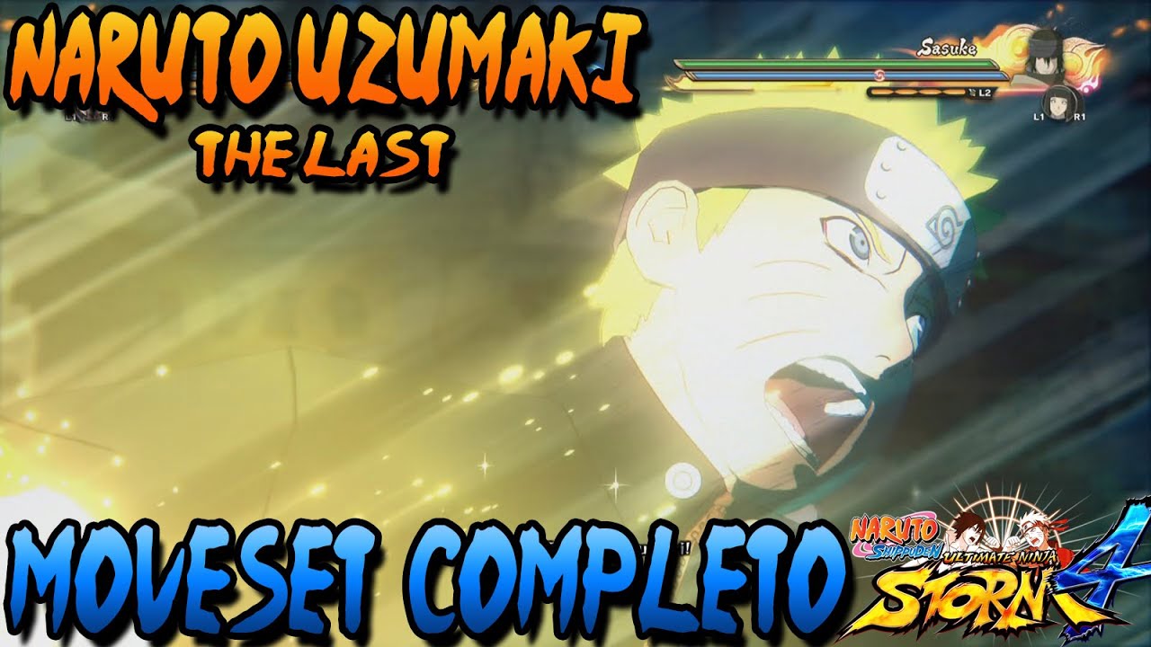 Naruto Storm 4: Naruto Uzumaki (The Last) Moveset Completo