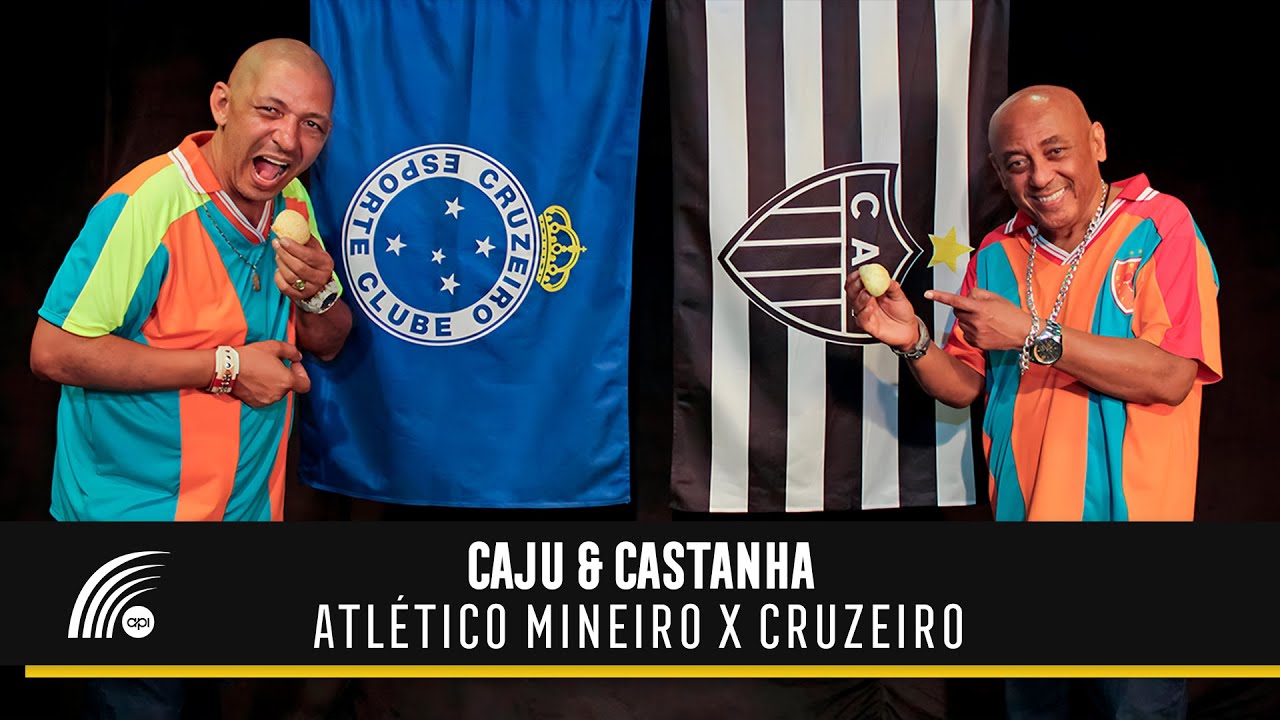 Caju & Castanha - Atlético Mineiro X Cruzeiro (Clipe Oficial)