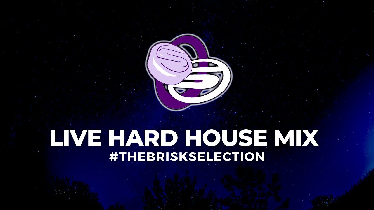 The Brisk Selection, 4th March 2019 #HardHouse