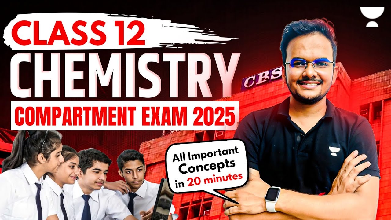 CLASS 12 CHEMISTRY | COMPARTMENT EXAM 2025 | All Important Concepts in 20 Minutes