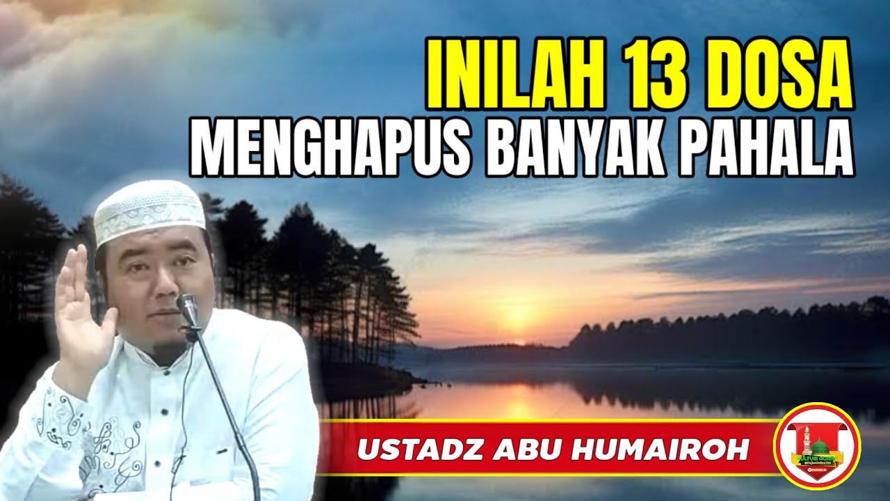 INILAH 13 DOSA MENGHAPUS BANYAK PAHALA @KajianOnline744 USTADZ ABU HUMAIROH 