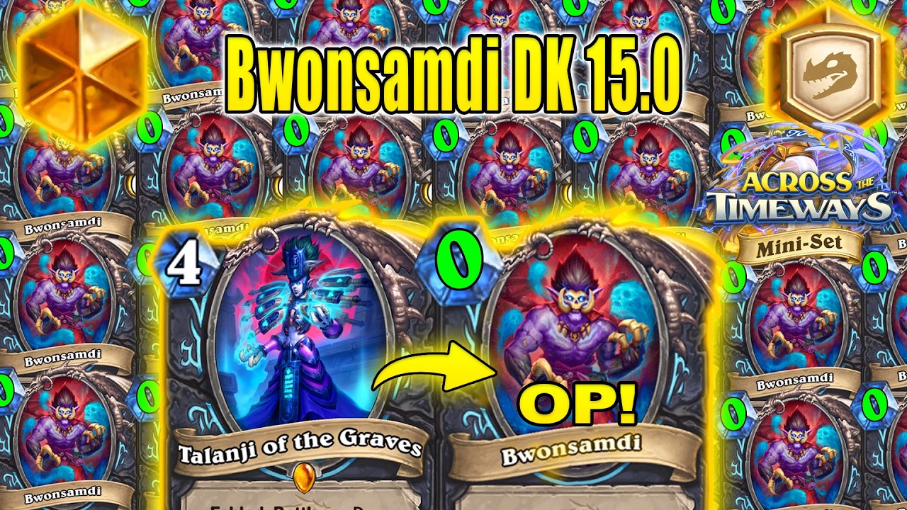 Best Bwonsamdi DK 15.0 Deck To Watch Before Bedtime At Across the Timeways Mini-Set | Hearthstone