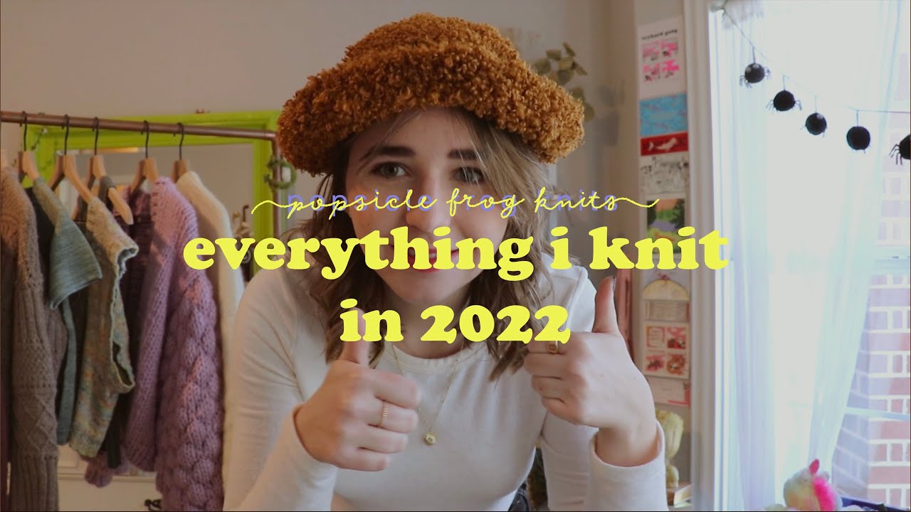 everything I knit in 2022 // aka my first year of knitting