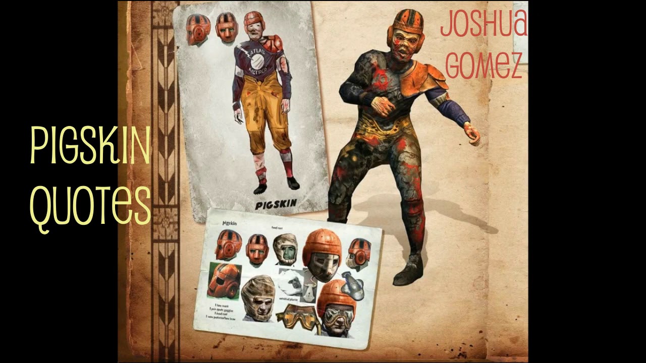 Bioshock: Pigskin Quotes (Complete)