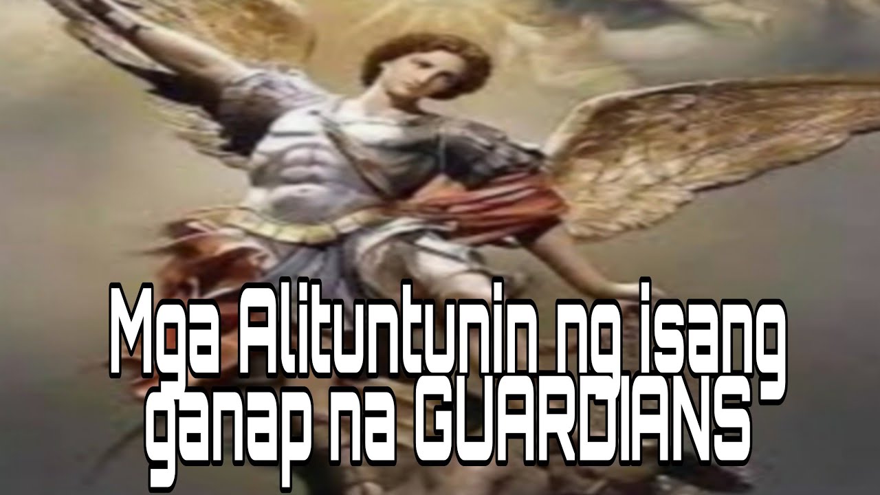 MGA ALITUNTUNIN NG ISANG GANAP NA GUARDIANS