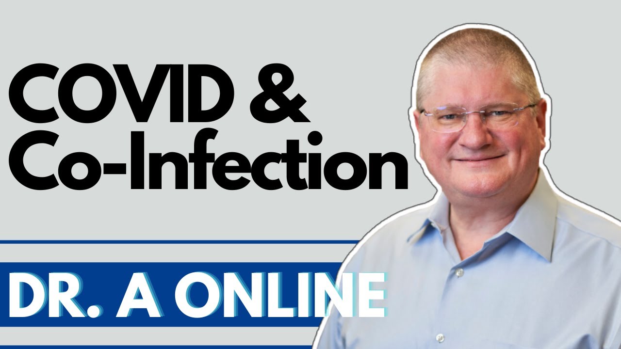 COVID & Co-Infections (Discussion with Dr. A)