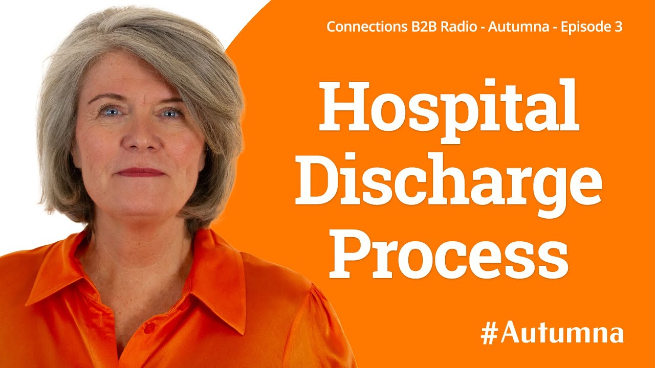 The Hospital Discharge Process - Episode #003