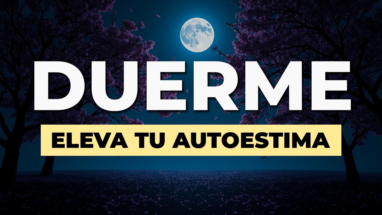 DUERME. SANA y QUIÉRETE: Hipnosis para Dormir y Sanar tu Autoestima 🤍