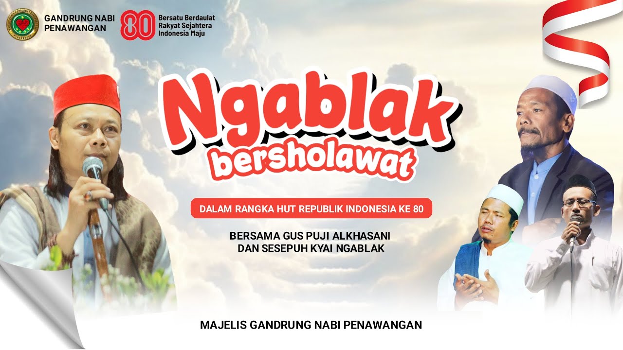 🔴🔵[LIVE] NGABLAK BERSHOLAWAT || DIRGAHAYU REPUBLIK INDONESIA KE 80  || GANDRUNG NABI PENAWANGAN.