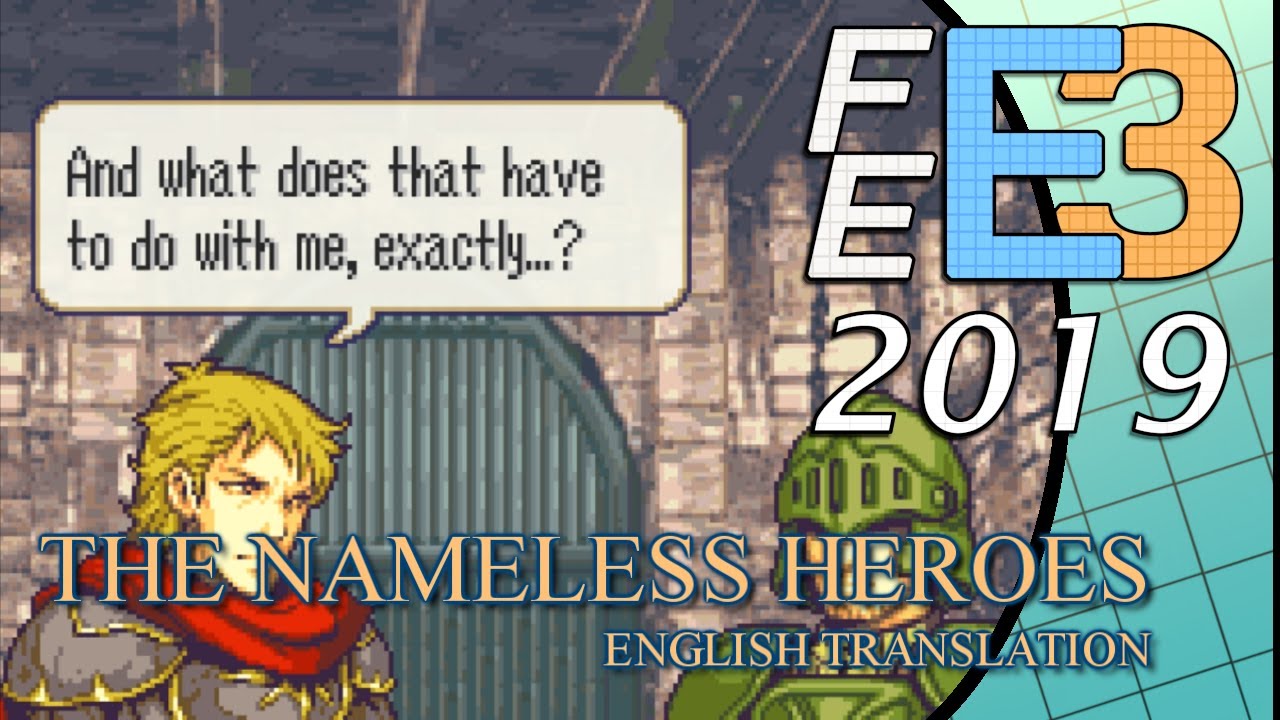 Fire Emblem E3 2019 - The Nameless Heroes English Translation - commentary by pandan and pikmin1211