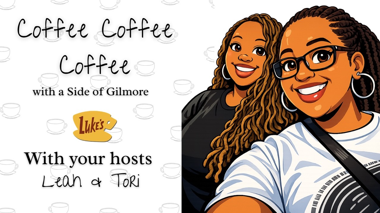 Coffee Coffee Coffee with a Side of Gilmore Ep 01 #gilmoregirls #starshollow #luke #rory #lorelai