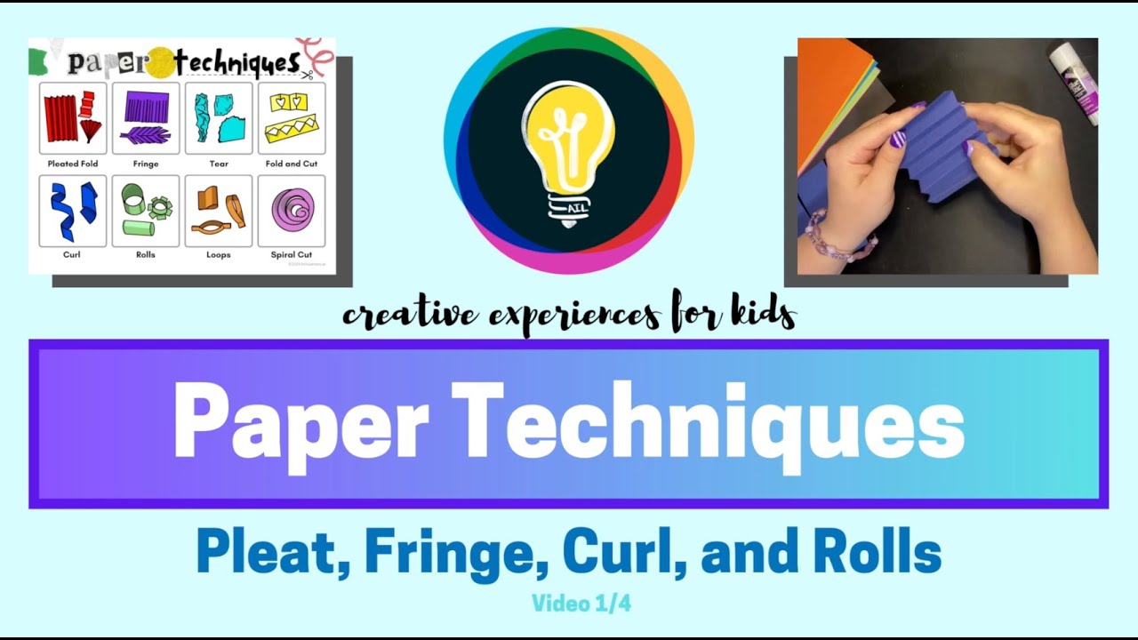 Paper Techniques: Pleat, Fringe, Curl, and Rolls