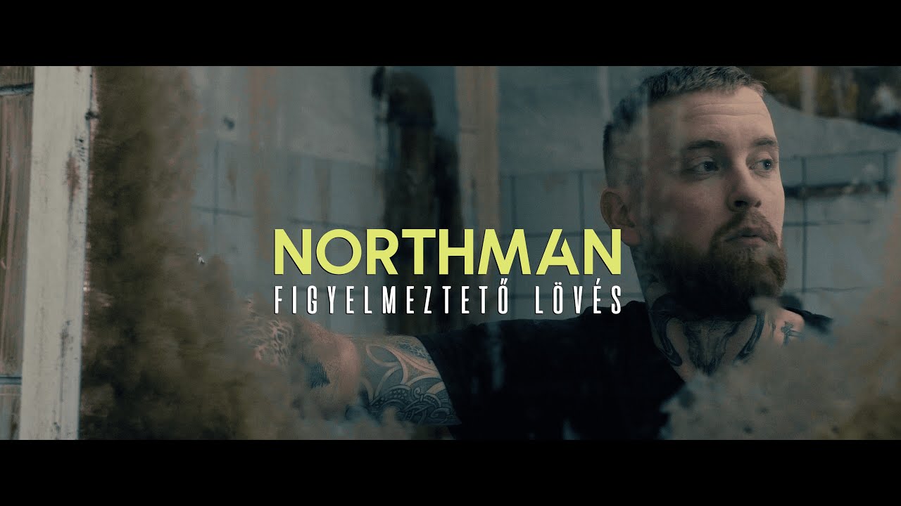 Northman - Figyelmeztető lövés (Official Music Video)