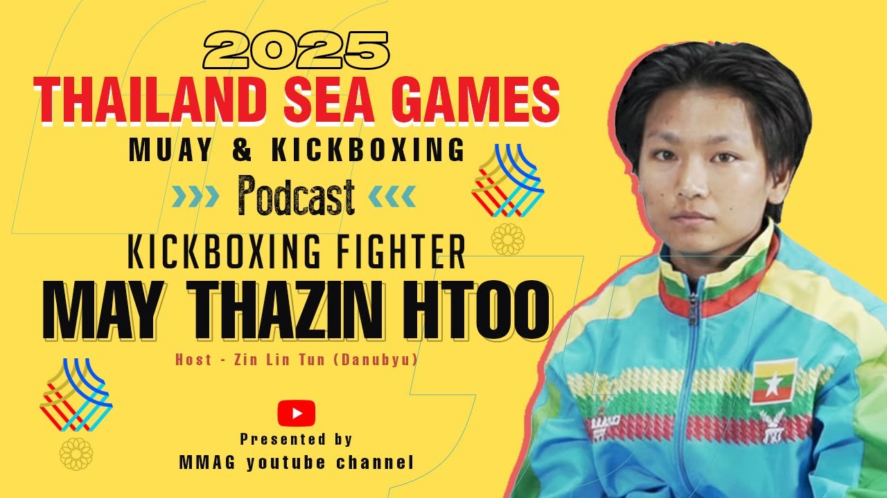 May Thazin Htoo  regarding Myanmar Muay and Kickboxing teams for the 2025 Thailand SEA Games