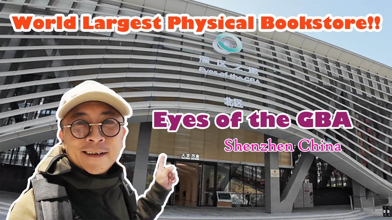 Explore the World's Largest Bookstore - Eyes of the GBA Shenzhen China