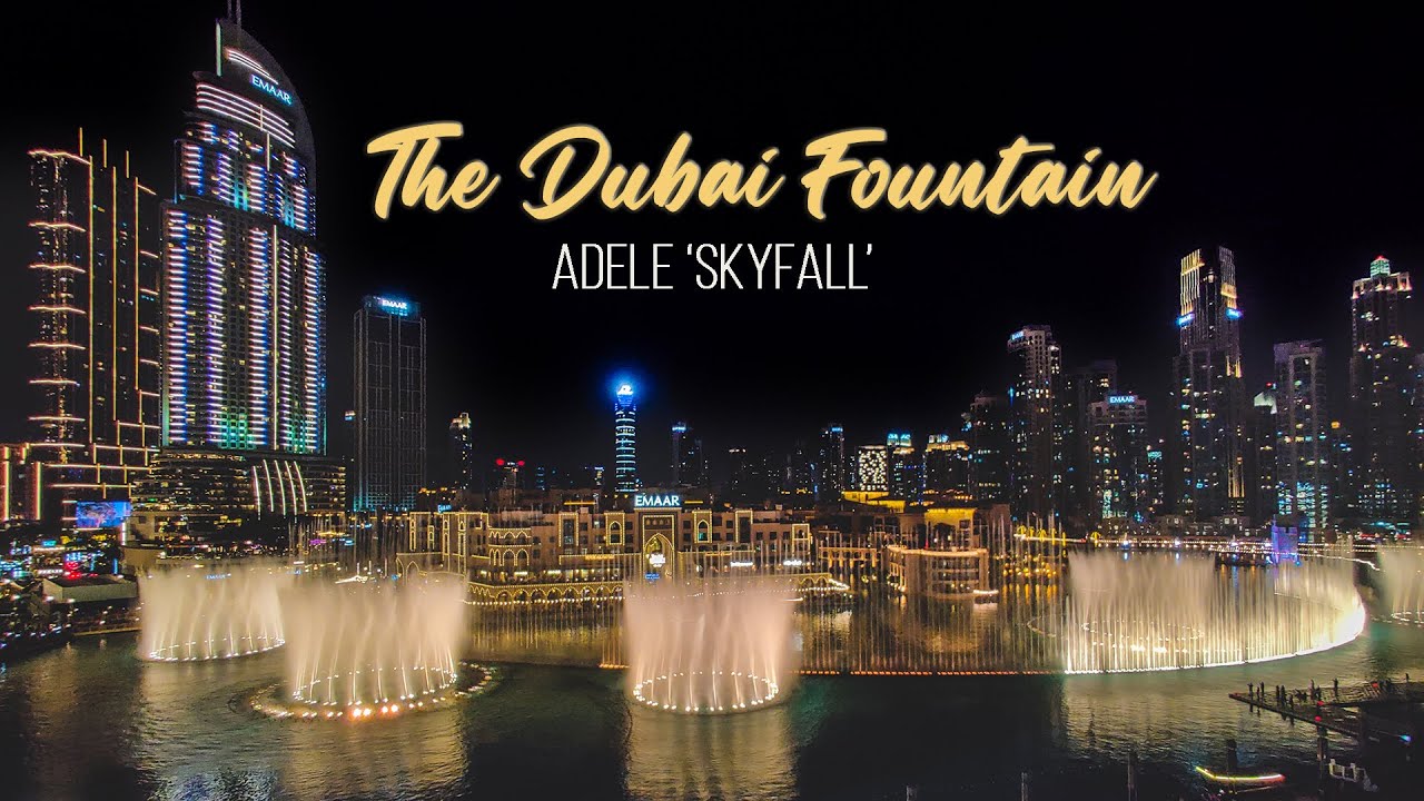 The Dubai Fountain - Adele 'Skyfall' (2022)
