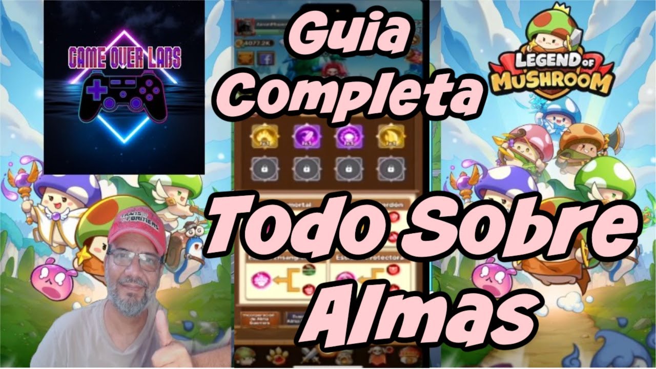 Legend Of Mushroom Todo lo que Necesitas Saber de las Almas (Con AironPhoenix)