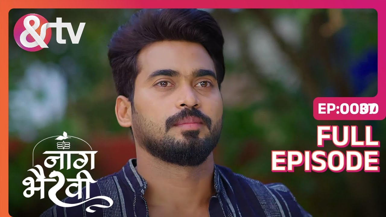 Bhairavi asks Nagarjuna for forgiveness | Naag Bhairavi | Full Ep. 37 | And TV