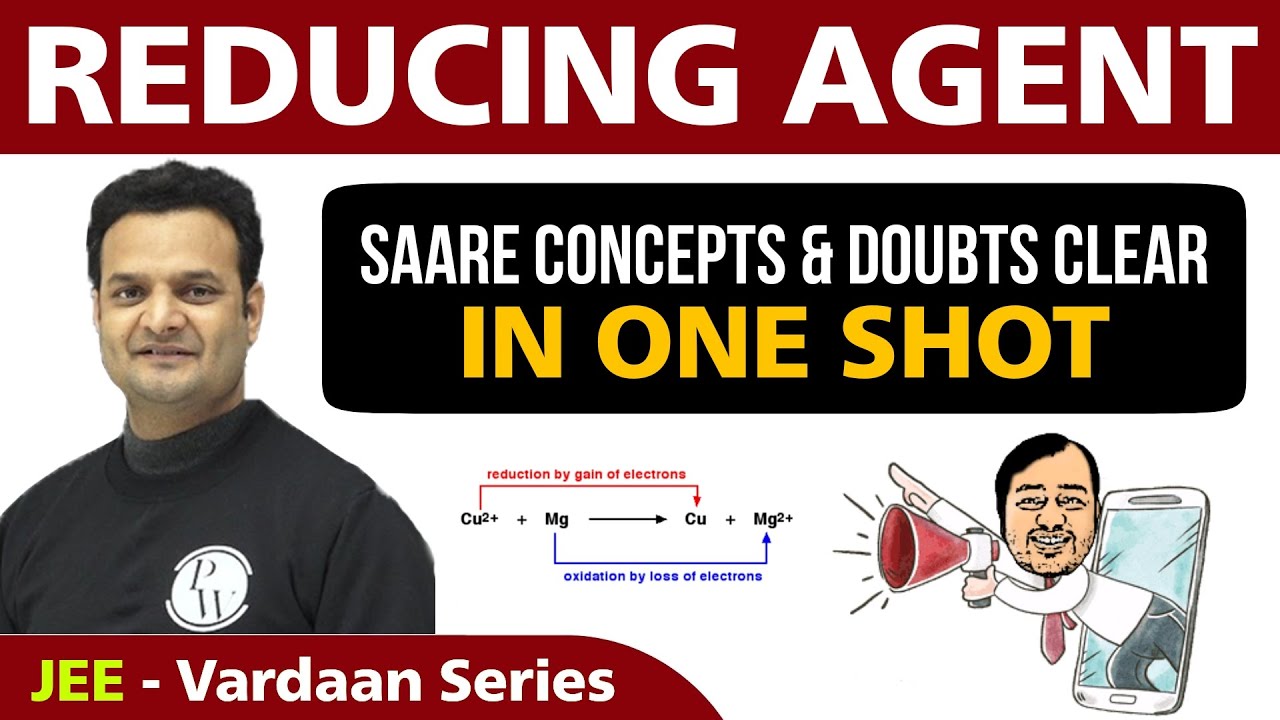 Reducing Agent in 1 Shot | Class 11 & 12 | JEE Mains & Advanced | Vardaan Series