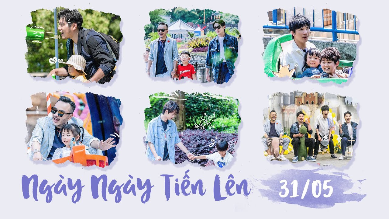 【Vietsub】Ngày Ngày Tiến Lên 31/5 | Quốc Tế Thiếu Nhi - Những bảo mẫu bất đắc dĩ.