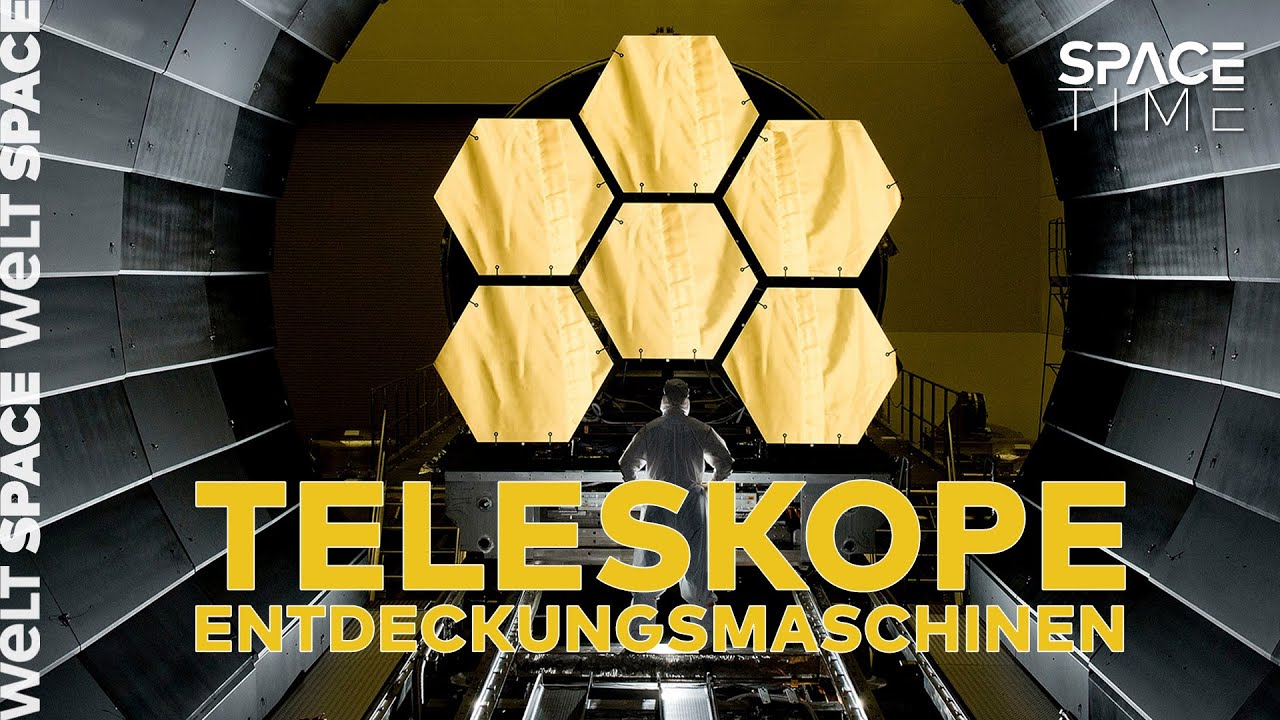 SPACETIME: Von Hubble bis James Webb - Teleskope, unsere Augen im Universum | WELT HD SPACE ReUpload