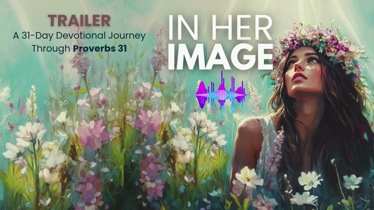 Start Your Year with Purpose: In Her Image Pop-Up Podcast Devotional | 31 Days in Proverbs 31