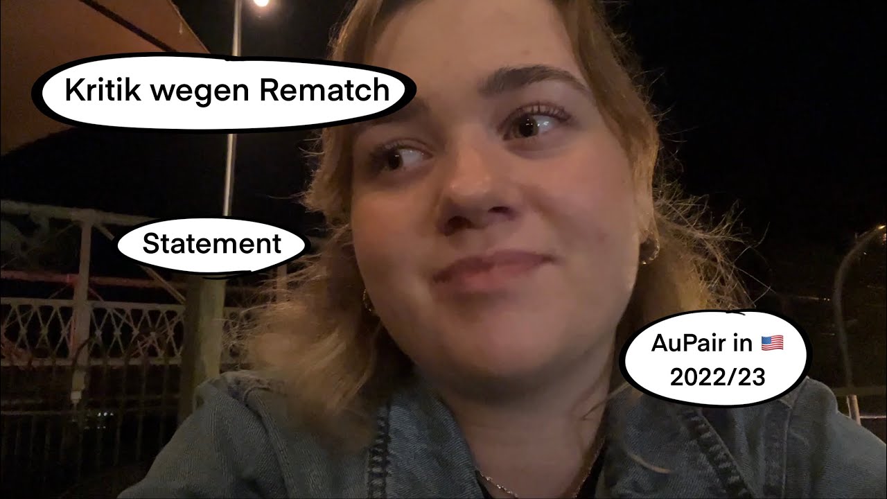 Kritik wegen Rematch | AuPair 🇺🇸 2022/23 | regiiischa