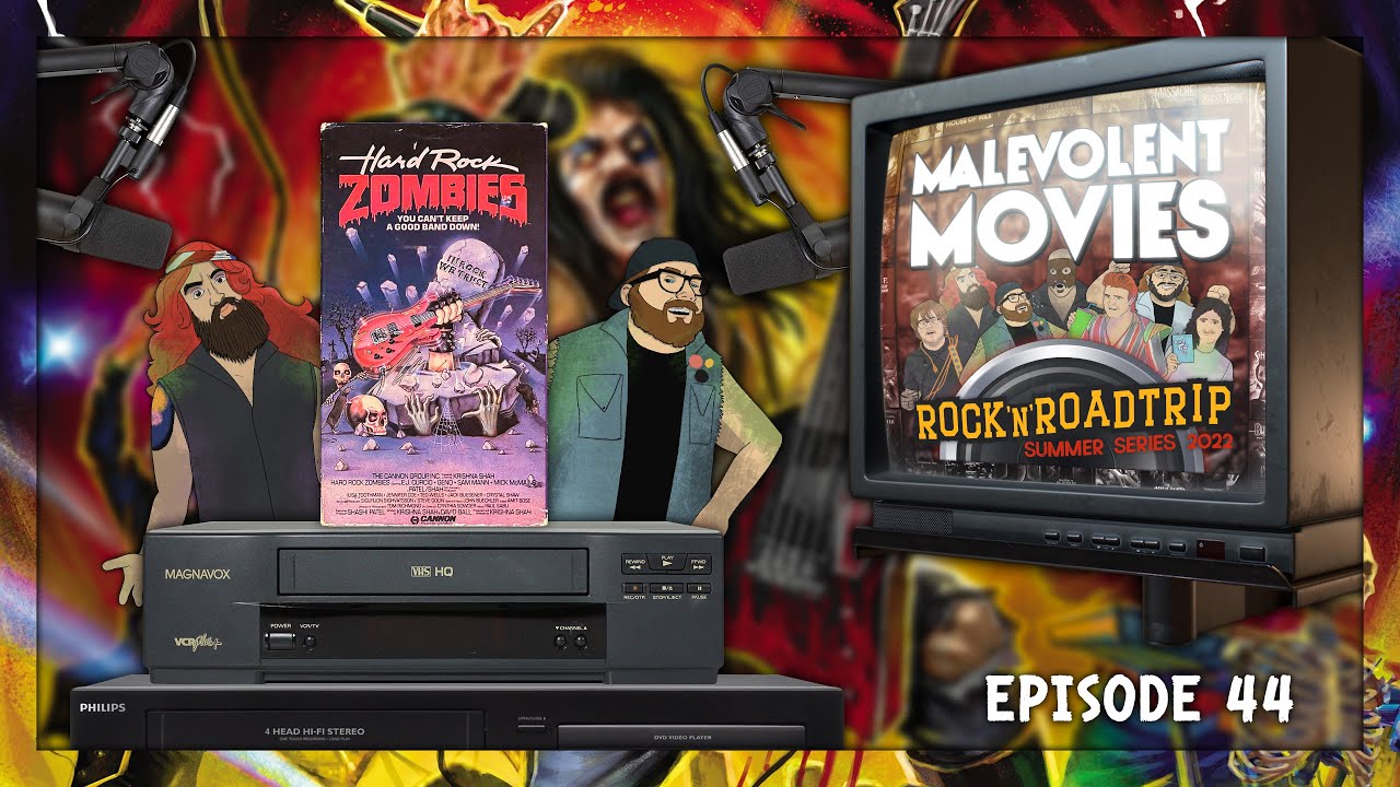Episode 44 | Rock'n'Roadtrip Summer | Hard Rock Zombies (1985) | Malevolent Movies the Podcast