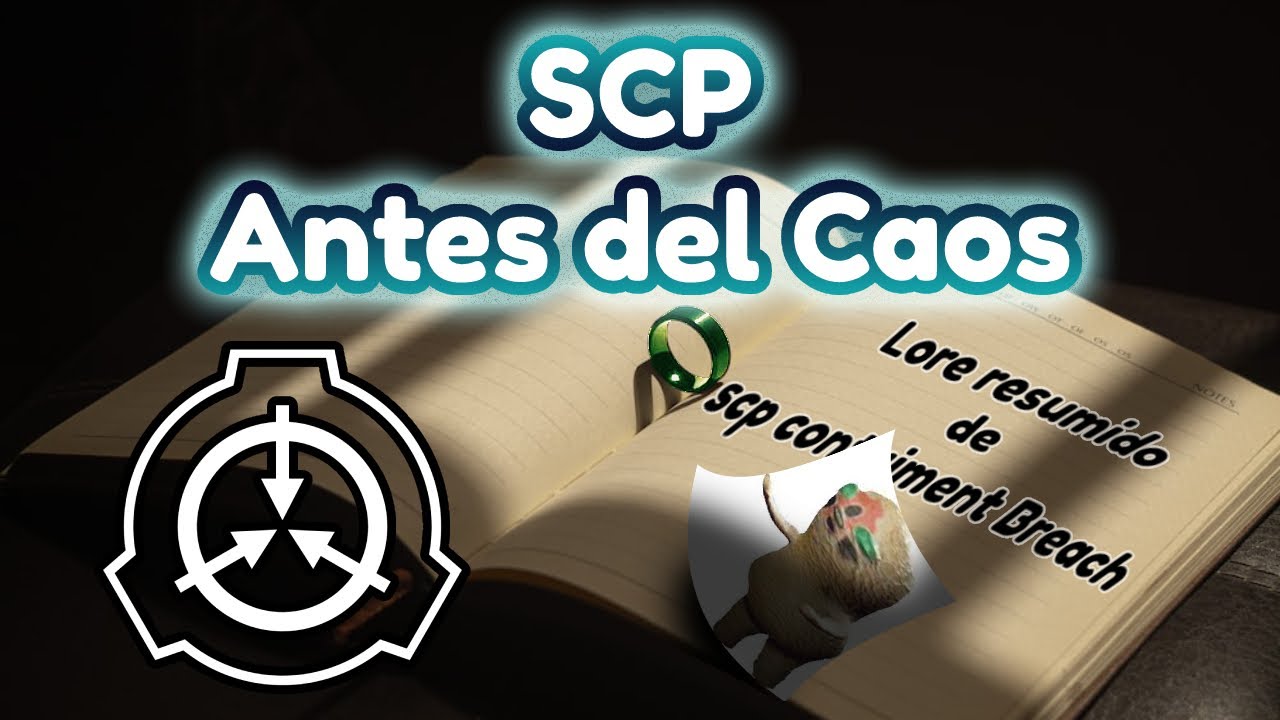 La historia Completa - SCP Containment Breach | AncarTosh