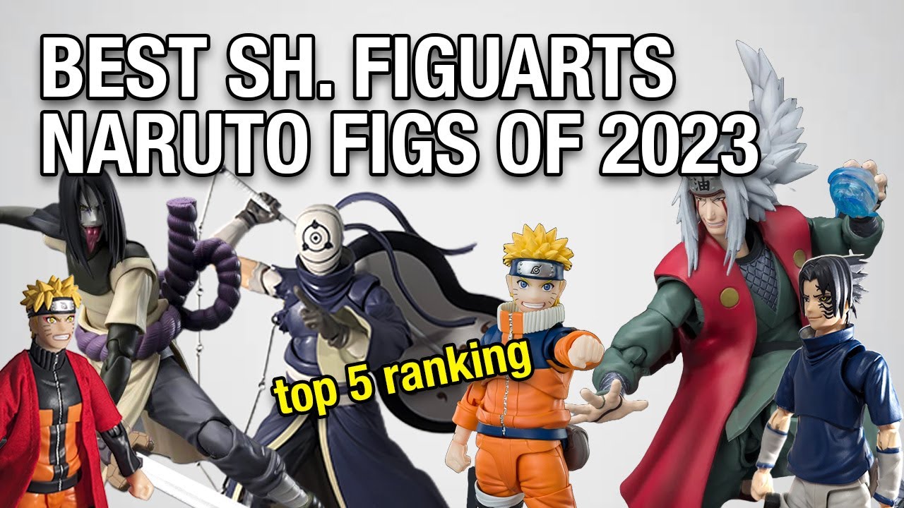 Best Naruto SH Figuarts Action Figures of 2023 Ranked
