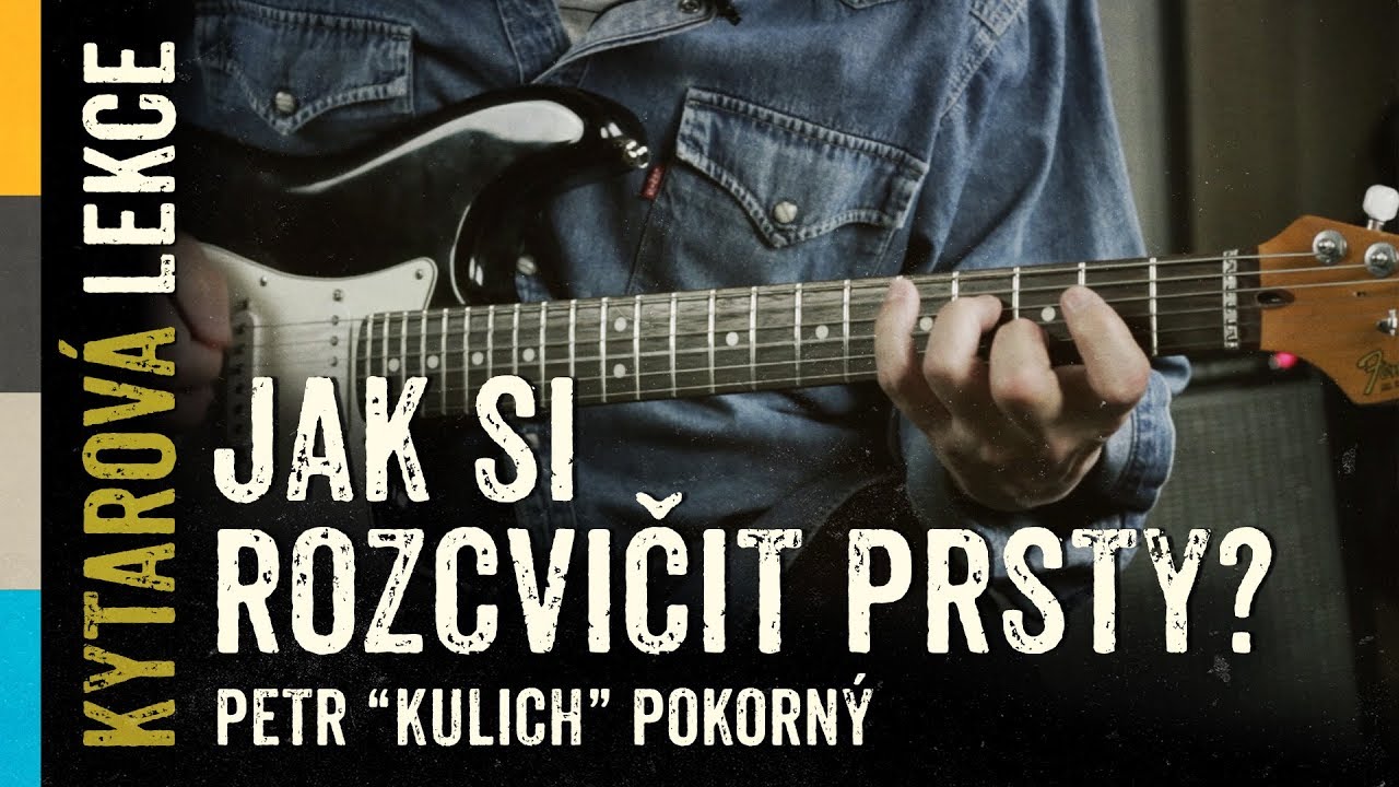 Jak si rozcvičit prsty na kytaře? - Petr Pokorný