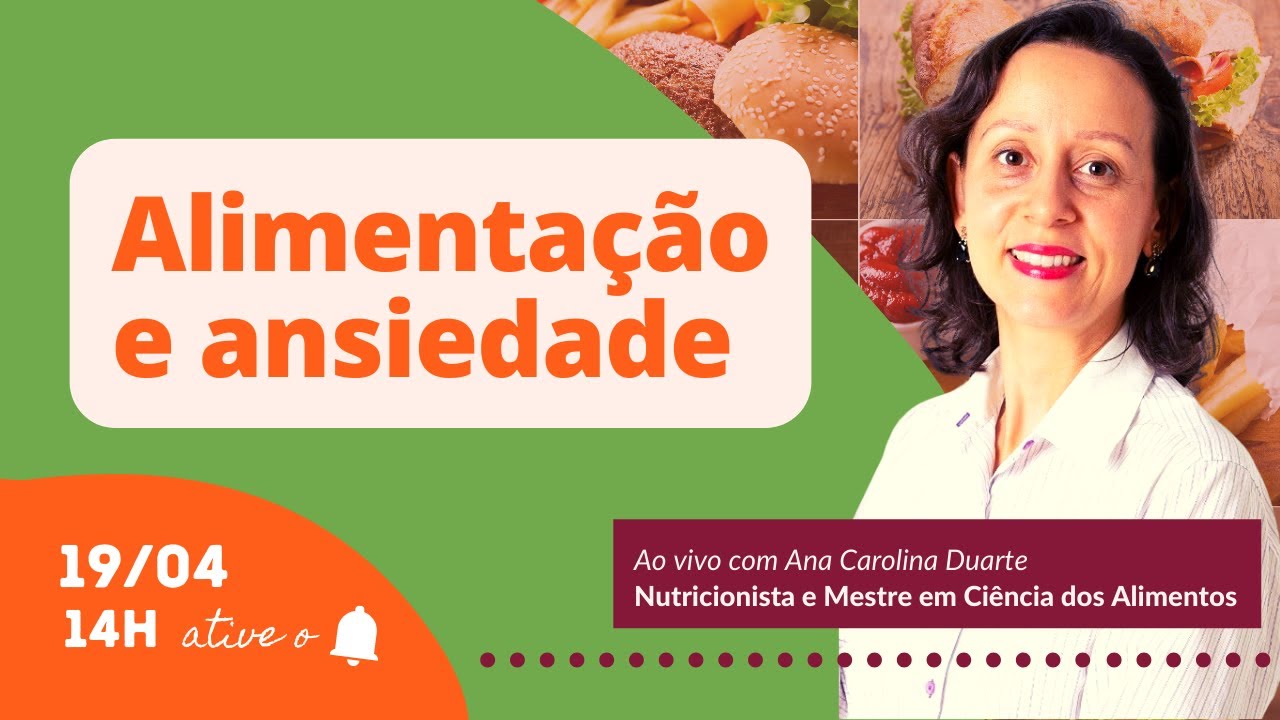 Alimentação e ansiedade - Saúde no Prato | Nutricionista Ana Carolina