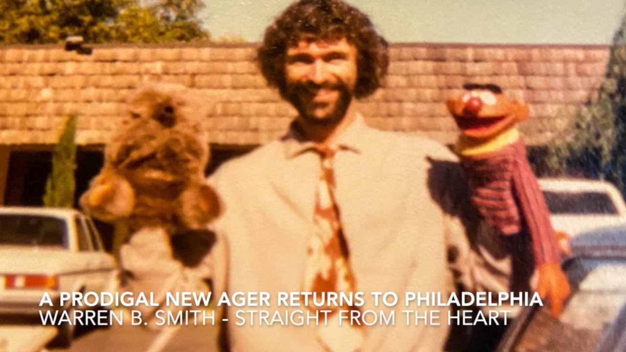 A Prodigal New Ager Returns to Philadelphia - Warren B. Smith