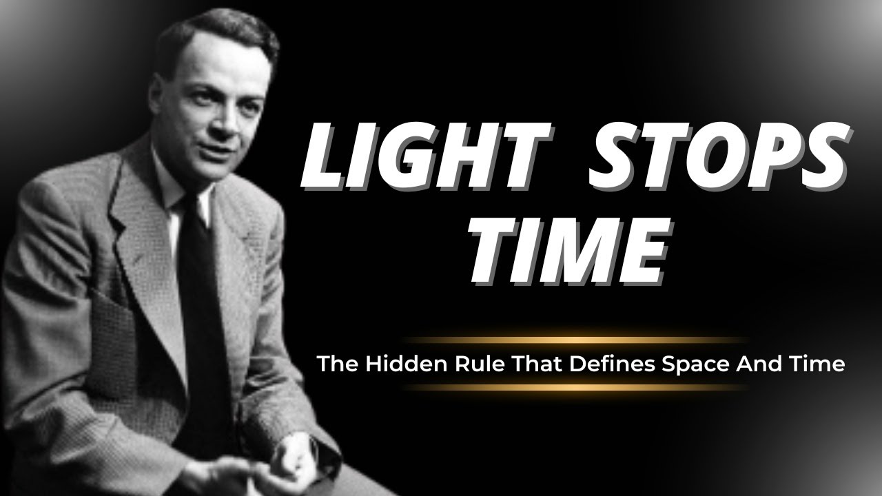 Feynman Revealed Why Light Speed Is the Ultimate Limit of Reality