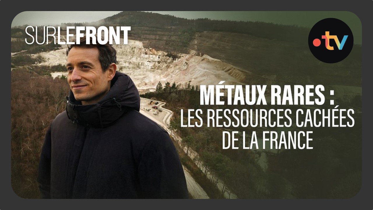 Métaux rares : les ressources cachées de la France (Intégrale) - Sur le front avec Hugo Clément