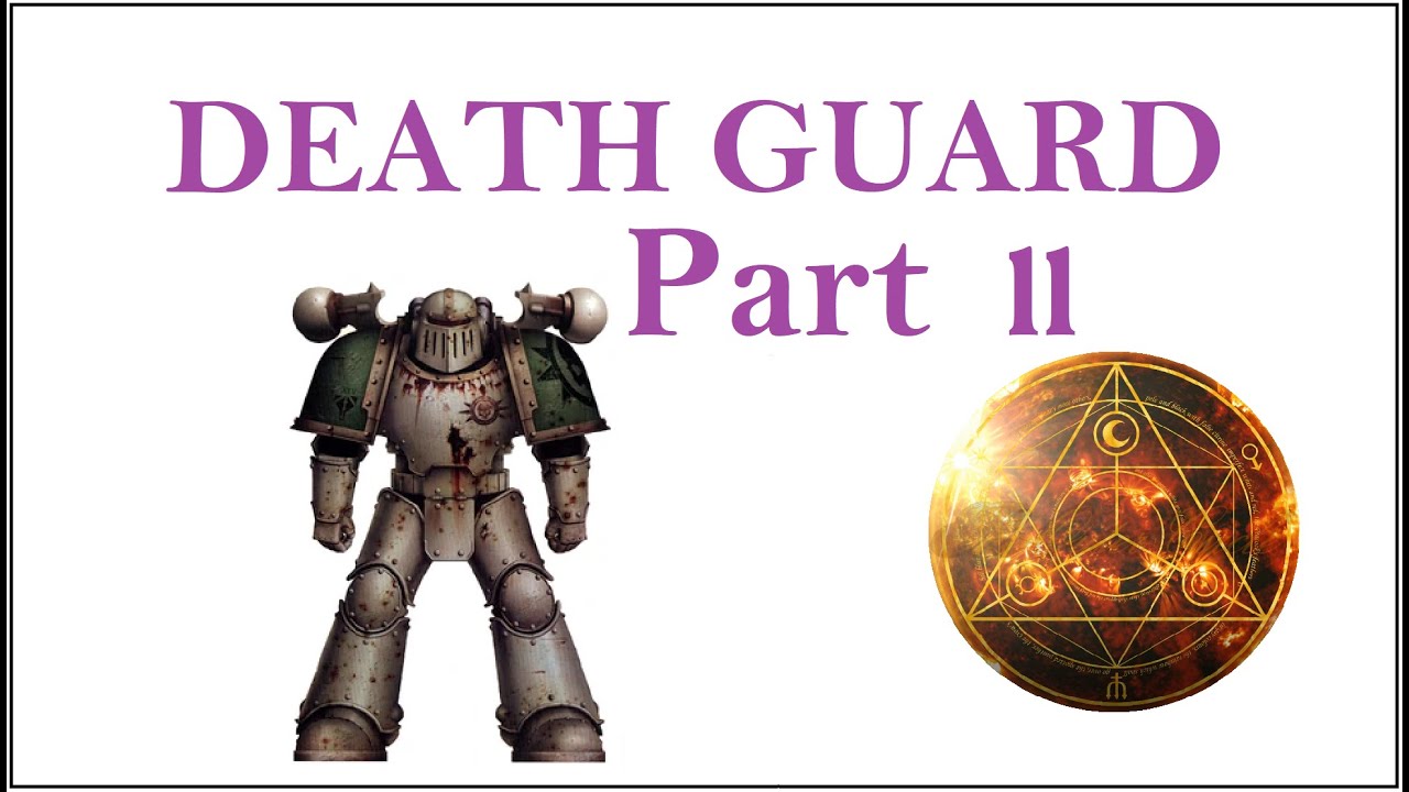 Death Guard Part 2 - Getting Started in Horus Heresy
