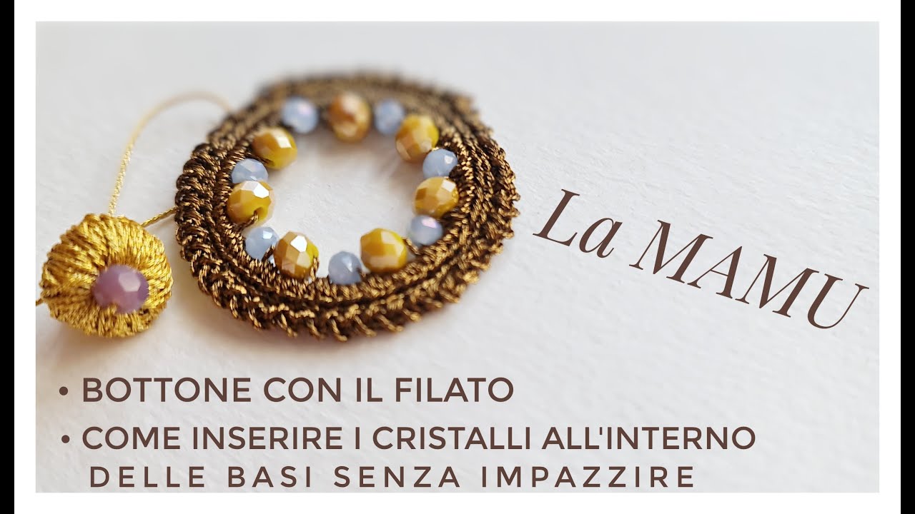 REALIZZARE UN BOTTONE CON IL FILATO E INSERIRE CRISTALLI ALL'INTERNO DI UNA BASE SENZA IMPAZZIRE!