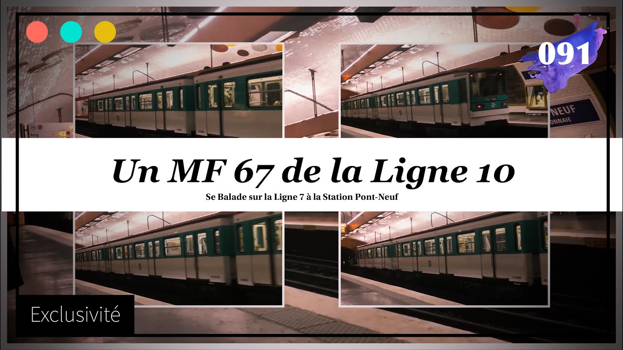 Un MF67 de la ligne 10 se balade sur la ligne 7 à Pont Neuf La Monnaie #91