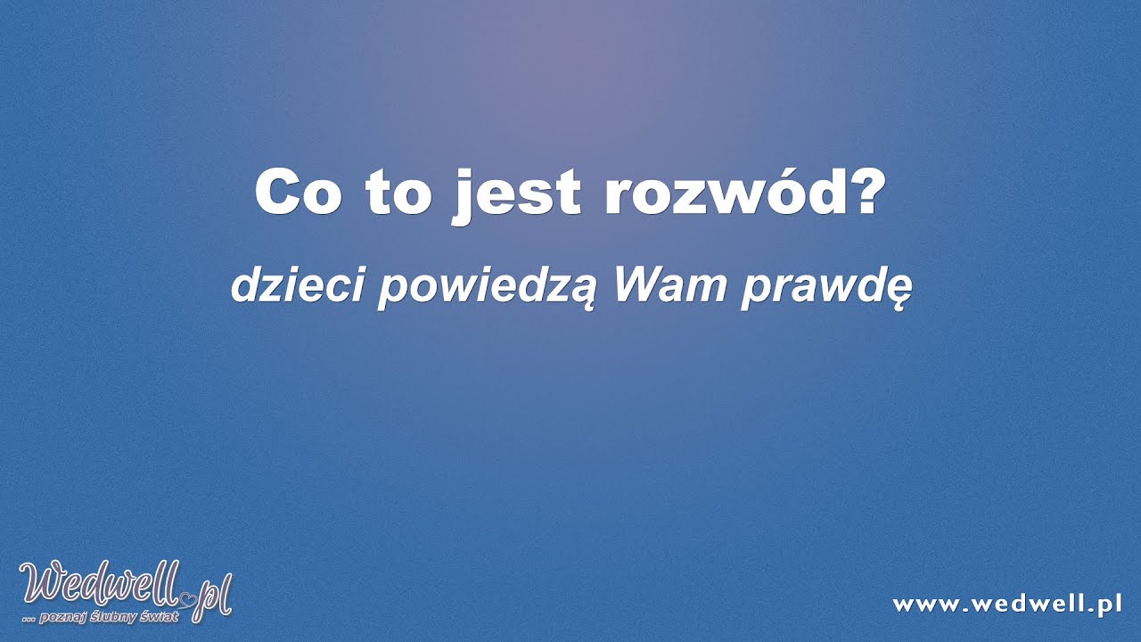 Co to jest rozwód - duże dzieci | wedwell.pl