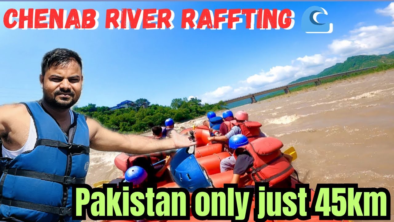 Chenab River | River Rafting | way to Pakistan 🇵🇰 | dube to Sidha Pakistan