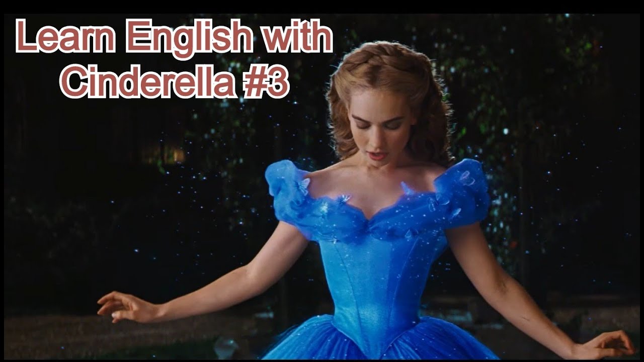 Lesson17. Learn English with Cinderella #3