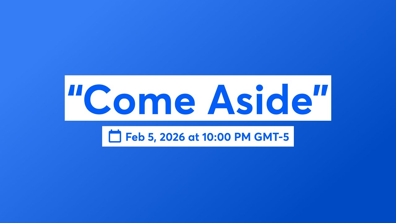 “Come Aside”