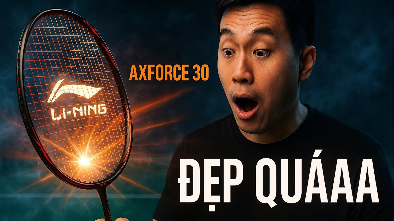 PREVIEWS | VỢT CẦU LÔNG AXFORCE 30 Li Ning