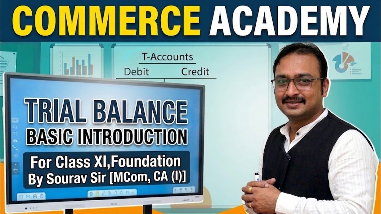 Trial Balance - simple introduction with example for class XI, Foundation 